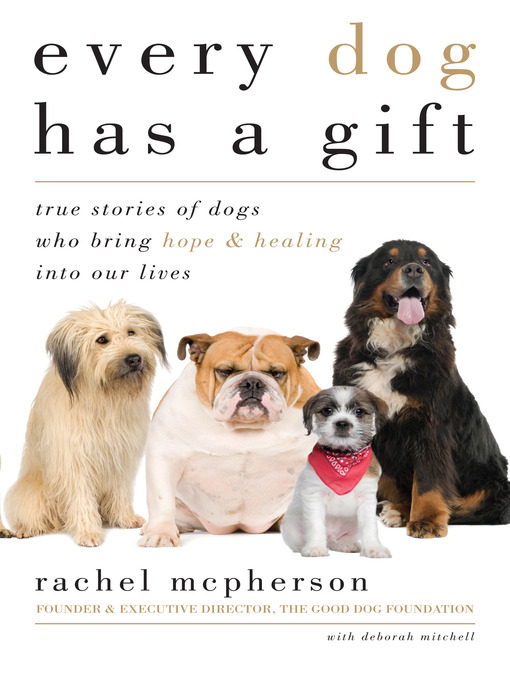 Title details for Every Dog Has a Gift by Rachel McPherson - Available